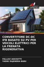 CONVERTITORE DC-DC IFB BASATO SU PV PER VEICOLI ELETTRICI PER LA FRENATA RIGENERATIVA