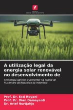 A utilizaç?o legal da energia solar renovável no desenvolvimento de