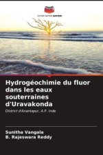 Hydrogéochimie du fluor dans les eaux souterraines d'Uravakonda
