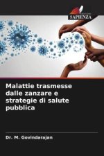 Malattie trasmesse dalle zanzare e strategie di salute pubblica
