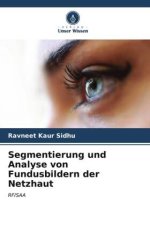 Segmentierung und Analyse von Fundusbildern der Netzhaut