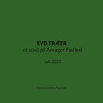 SYD TR?ER et sted p? Amager F?lled