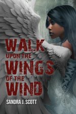 Walk upon the Wings of the Wind