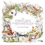 Les créatures de Ken Matsuda - Livre de coloriage