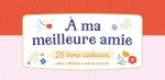 À ma meilleur amie - 25 bons cadeaux pour célebrer notre amitié