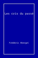 Les Cris du passé
