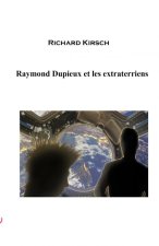 Raymond Dupieux et les extraterriens