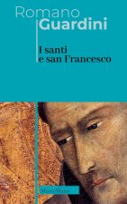 santi e san Francesco. Ediz. italiana e tedesca