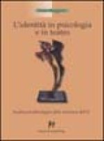 identità in psicologia e teatro. Analisi psicofisiologica della struttura dell'io