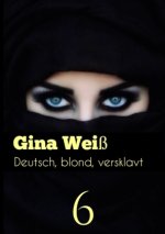 Deutsch, blond, versklavt 6