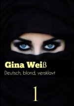 Deutsch, blond, versklavt