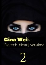 Deutsch, blond, versklavt 2
