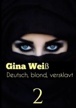Deutsch, blond, versklavt 2