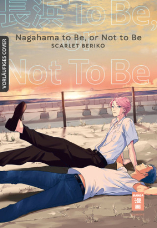 Nagahama to Be, or Not to Be
