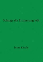 Solange die Erinnerung lebt