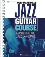 Wolf Marshall's Jazz Guitar Course: Mastering the Jazz Language - Book with Over 600 Audio Tracks
