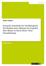 Deutsche Naturlyrik der Nachkriegszeit. Der Wandel eines Diktums im Gespräch über Bäume in Erich Frieds 