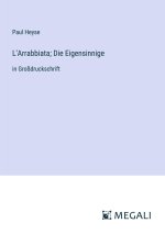 L'Arrabbiata; Die Eigensinnige