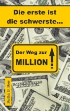 Die erste ist die schwerste