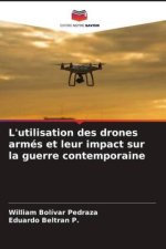 L'utilisation des drones armés et leur impact sur la guerre contemporaine