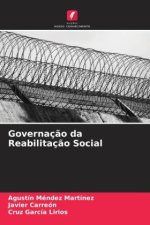 Governaç?o da Reabilitaç?o Social