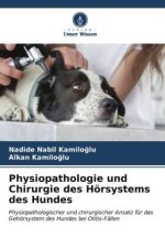 Physiopathologie und Chirurgie des Hörsystems des Hundes
