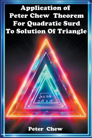 Application of Peter Chew Theorem For Quadratic Surd To Solution Of Triangle