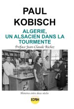 ALGERIE, UN ALSACIEN DANS LA TOURMENTE