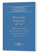 Beaucoup, beaucoup de Vie