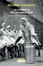 formula della longevità. Vite che hanno allungato la nostra
