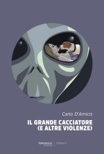 grande cacciatore (e altre violenze)