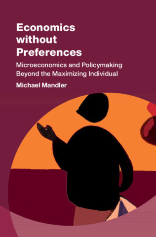Economics without Preferences (Michael Mandler)(Twarda)
