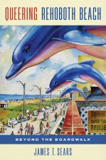 Queering Rehoboth Beach – Beyond the Boardwalk