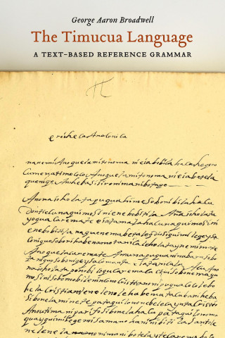 The Timucua Language – A Text–Based Reference Grammar