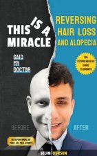 THIS IS A MIRACLE SAID MY DOCTOR
