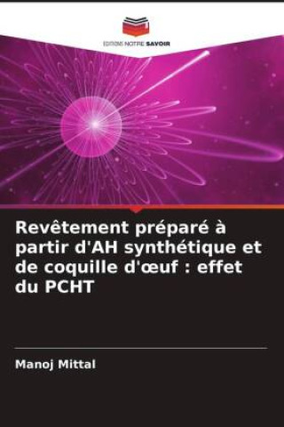 Revêtement préparé à partir d'AH synthétique et de coquille d'oeuf : effet du PCHT