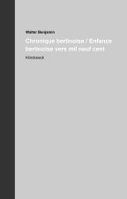 Chronique et Enfance berlinoises