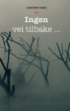 Ingen vei tilbake...