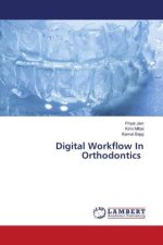 Digital Workflow In Orthodontics