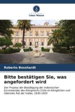 Bitte bestätigen Sie, was angefordert wird