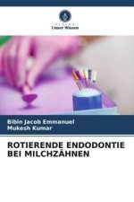 ROTIERENDE ENDODONTIE BEI MILCHZÄHNEN