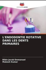 L'ENDODONTIE ROTATIVE DANS LES DENTS PRIMAIRES