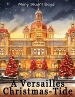 A Versailles Christmas-Tide