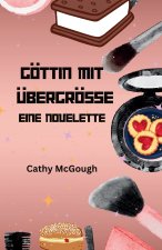 GÖTTIN MIT ÜBERGRÖSSE - EINE NOVELETTE