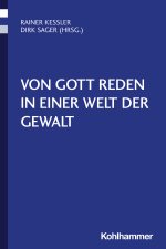 Von Gott reden in einer Welt der Gewalt