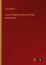 Lives of Irishmen's Sons and Their Descendants
