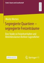 Segregierte Quartiere - segregierte Freizeiträume