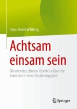 Achtsam einsam sein