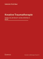 Kreative Traumatherapie - Trauma, die 