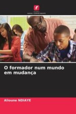 O formador num mundo em mudança
